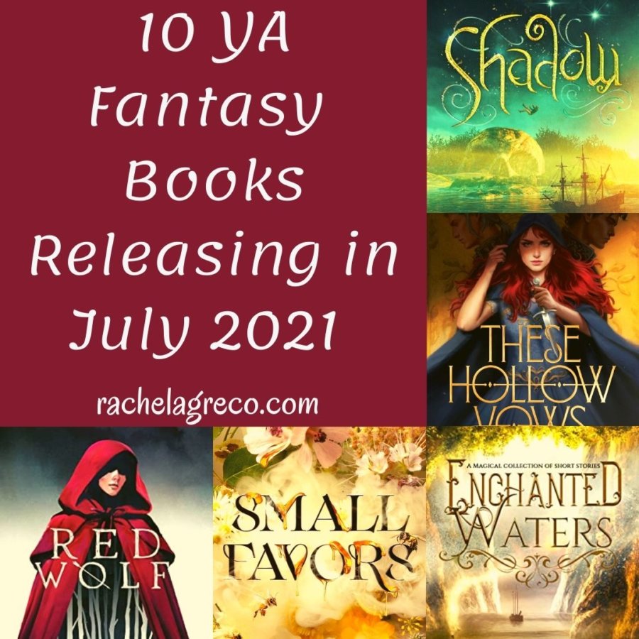 You are currently viewing 10 YA Fantasy Books Releasing in July 2021 to Add to Your TBR