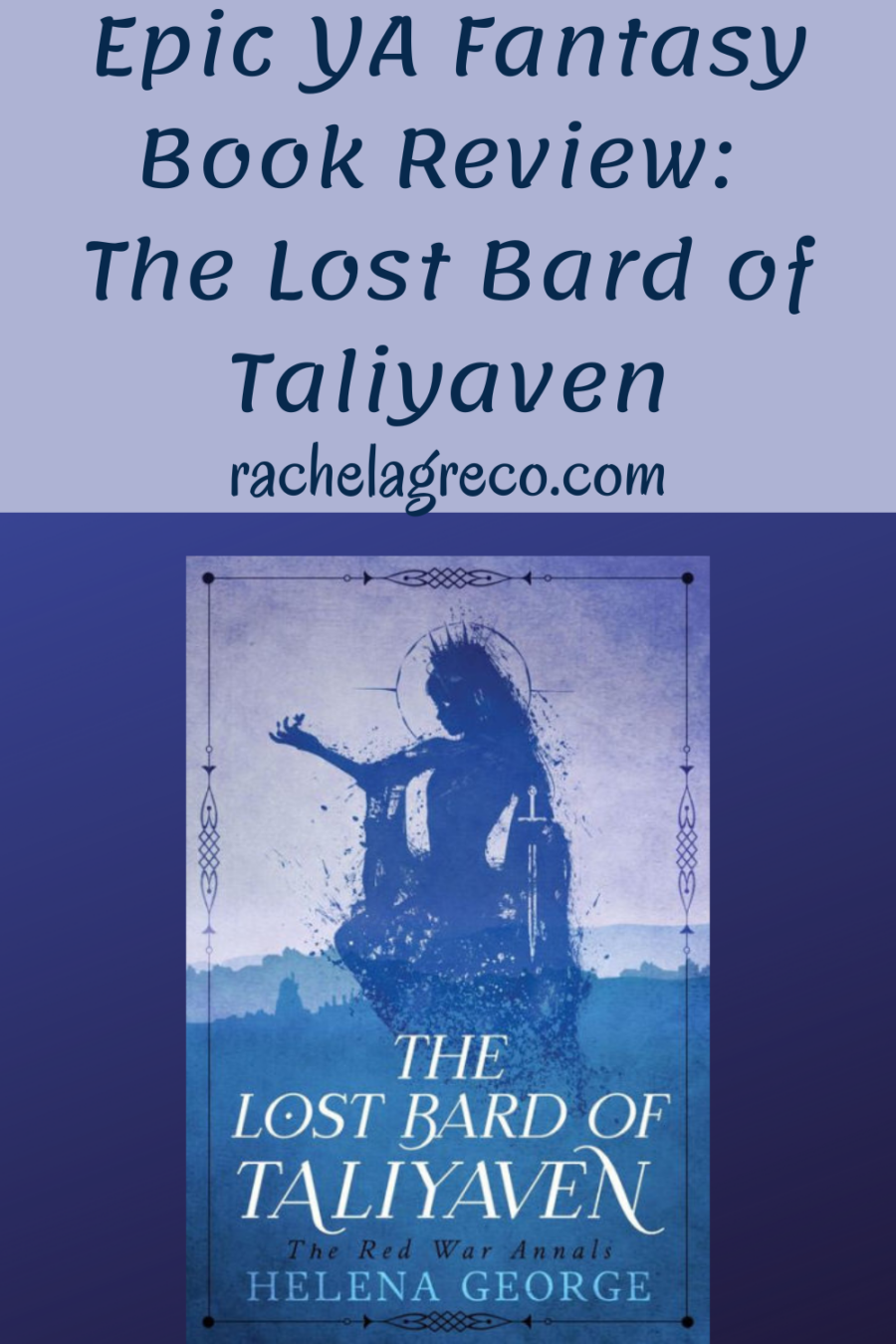 YA Epic Fantasy Book Review The Lost Bard of Taliyaven Rachel A. Greco