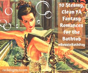 Read more about the article 10 Steamy, Squeaky Clean YA Fantasy Romances to Read in the Tub