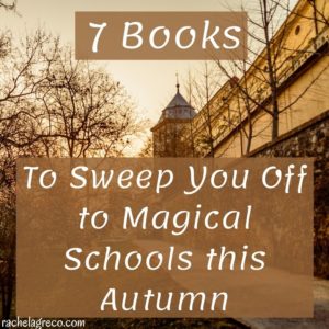 Read more about the article 7 Books to Sweep You Away to Magical Schools This Autumn
